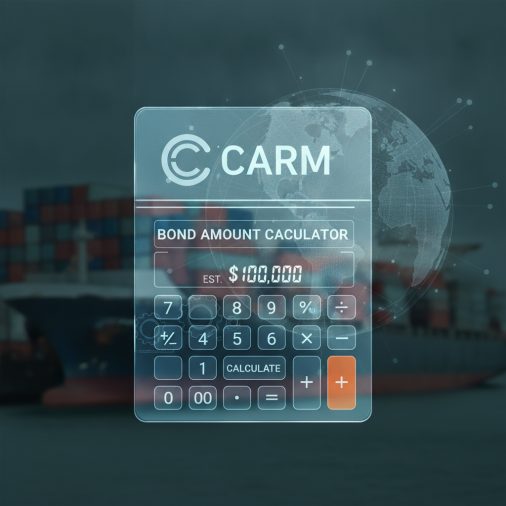 CARM Bond Amount Calculator: Estimate Your Customs Bond